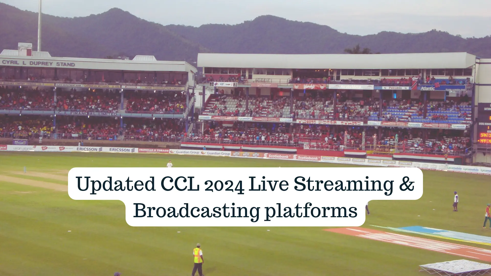 Updated Live Streaming & Broadcasting platforms details for CCL 2024